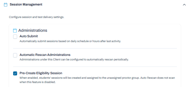 Session Management settings with Auto Submit and Automatic Rescan options unchecked, and Pre-Create Eligibility Session enabled.