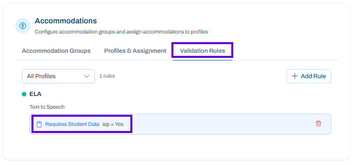 Validation Rules tab selected; one rule displayed requiring student data for Text to Speech accommodation.