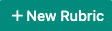 New Rubric button